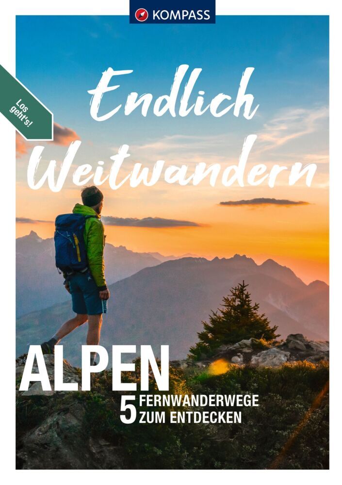 KOMPASS Endlich Weitwandern - Alpen (mit Alpenüberquerungen) (Geraldine Fella)