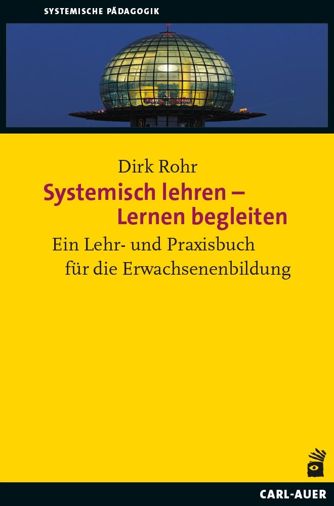 Systemisch lehren - Lernen begleiten (Dirk Rohr)