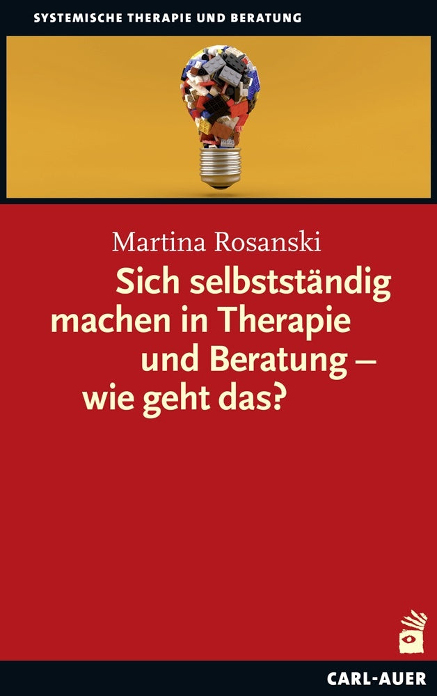 Sich selbstständig machen in Therapie und Beratung - wie geht das? (Martina Rosanski)