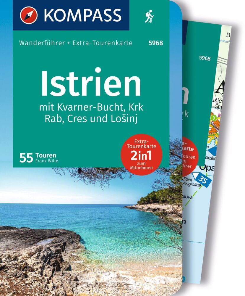 KOMPASS Wanderführer Istrien mit Kvarner-Bucht, Krk, Rab, Cres und Losinj, 55 Touren mit Extra-Tourenkarte (Franz Wille)