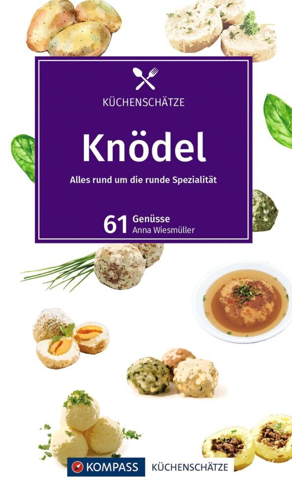KOMPASS Küchenschätze Knödel (Anna Wiesmüller)
