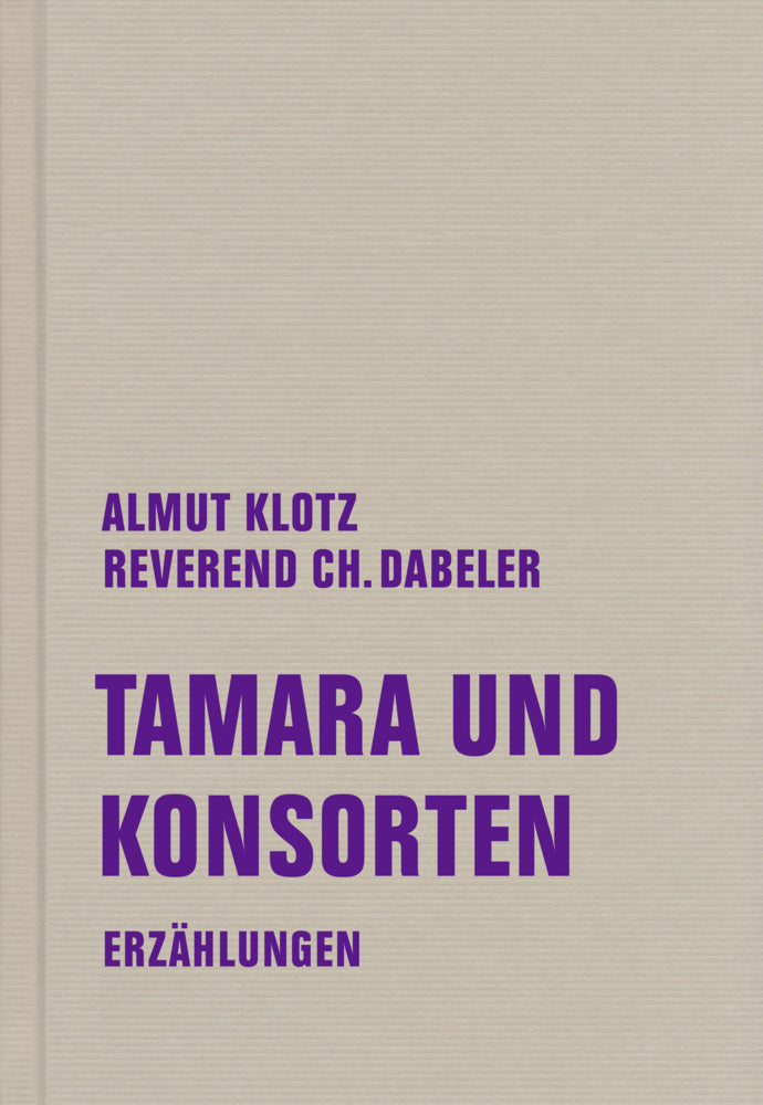 Tamara und Konsorten (Almut Klotz)