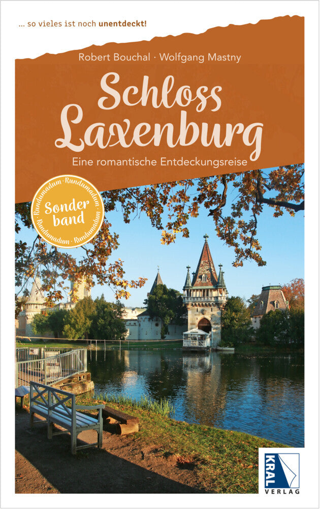 Schloss Laxenburg - Rundumadum Sonderband (Robert Bouchal)