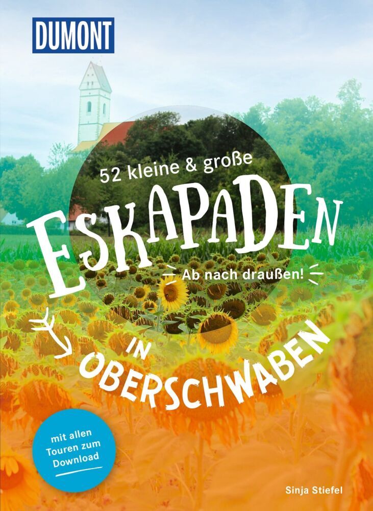 52 kleine & große Eskapaden in Oberschwaben (Sinja Stiefel)