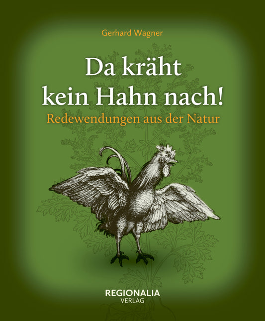 Da kräht kein Hahn nach! (Gerhard Wagner)