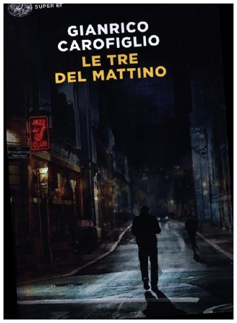 Le tre del mattino (Gianrico Carofiglio)