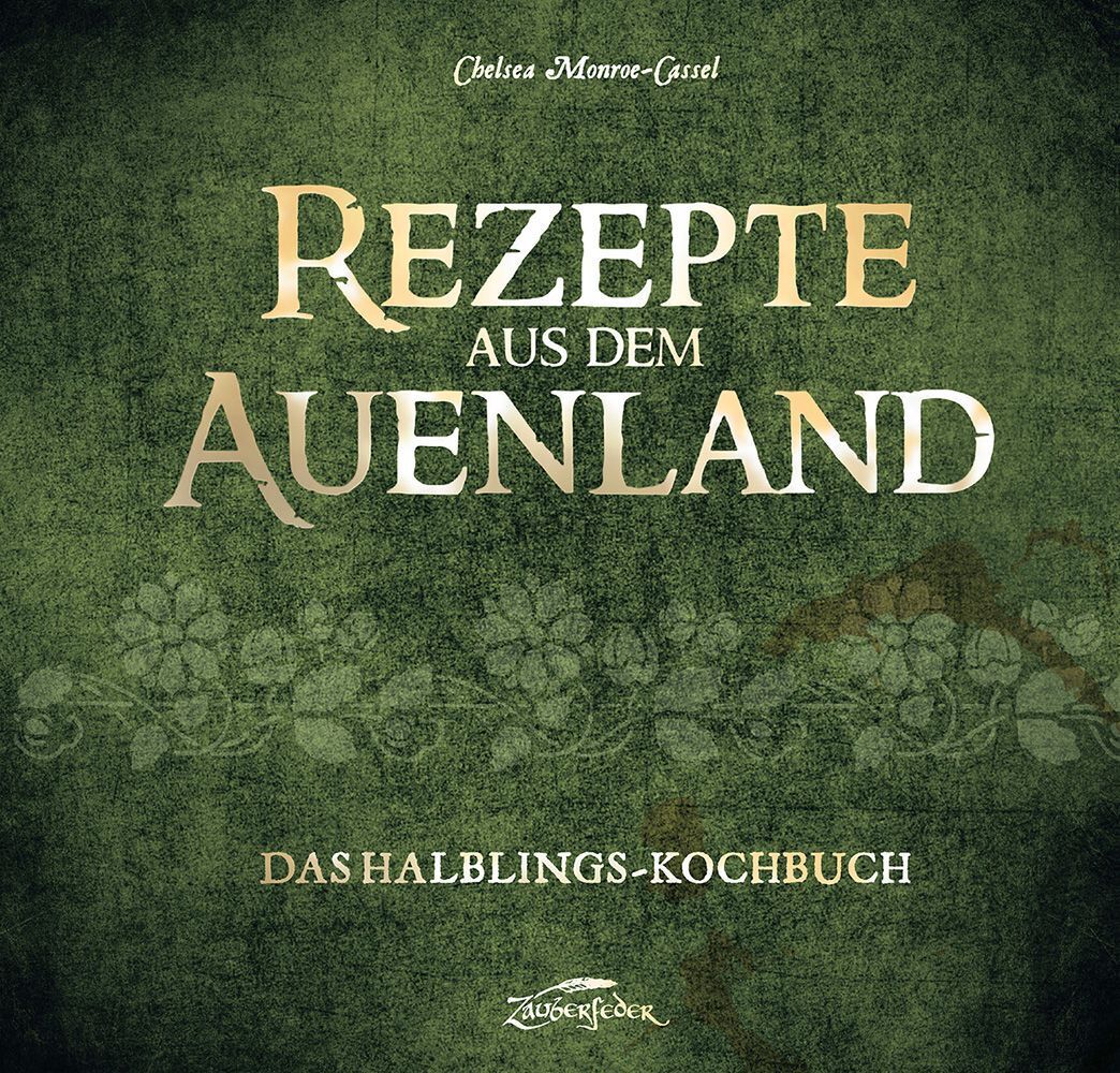 Rezepte aus dem Auenland (Chelsea Monroe-Cassel)