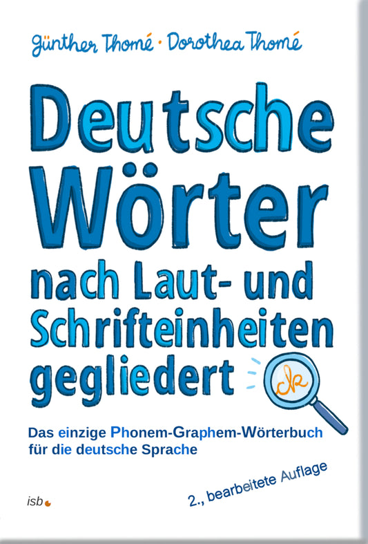 Deutsche Wörter nach Laut- und Schrifteinheiten gegliedert (Günther Thomé)