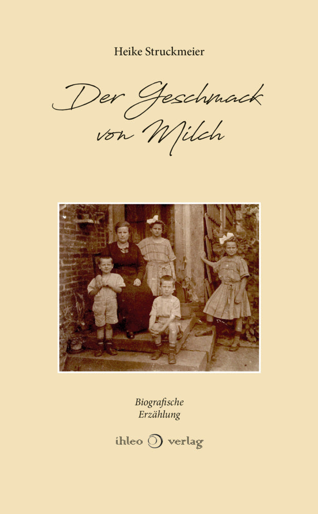 Der Geschmack von Milch (Heike Struckmeier)
