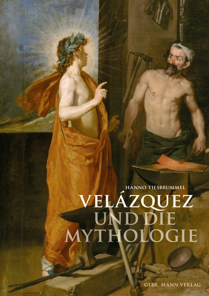 Velázquez und die Mythologie (Hanno Tiesbrummel)