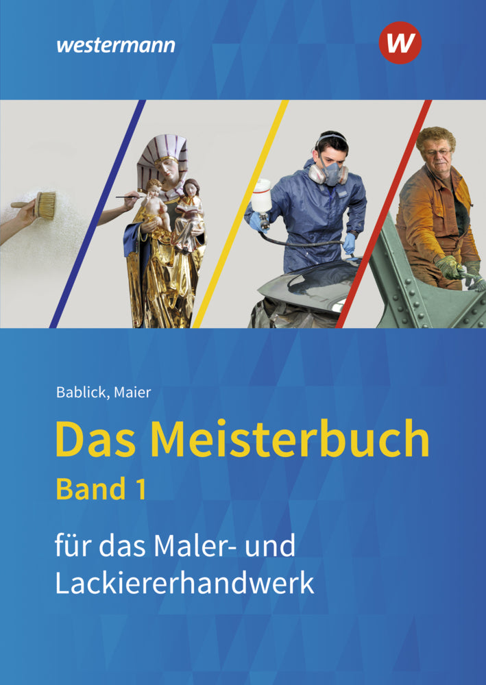 Das Meisterbuch für das Maler- und Lackiererhandwerk (Michael Bablick)