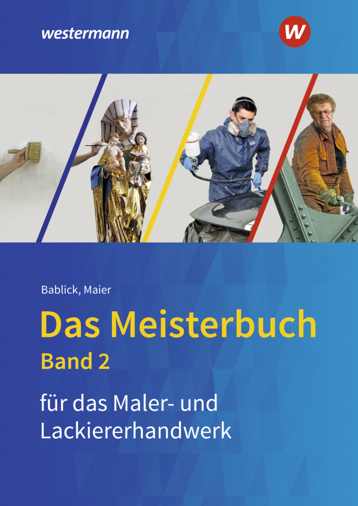 Das Meisterbuch für das Maler- und Lackiererhandwerk (Michael Bablick)