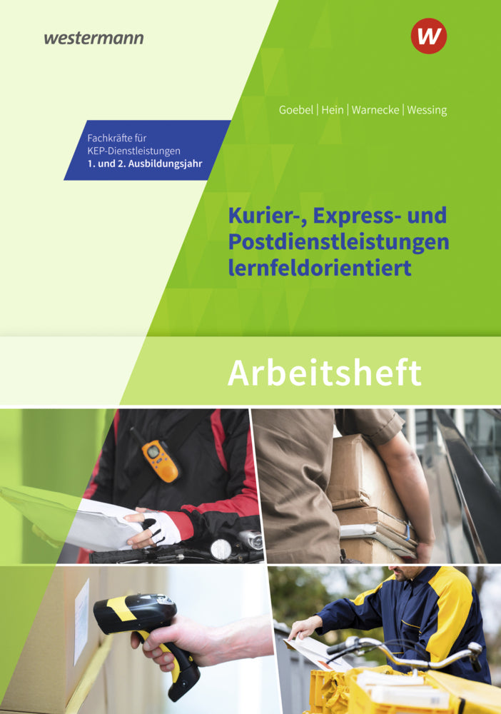 Kurier-, Express- und Postdienstleistungen lernfeldorientiert: Das Informationsbuch zur Ausbildung (Michael Hein)