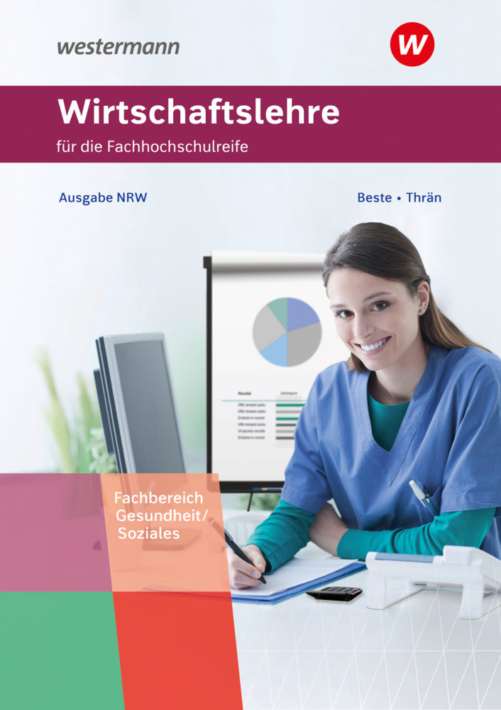 Wirtschaftslehre für die Fachhochschulreife - Nordrhein-Westfalen (Johannes Beste)