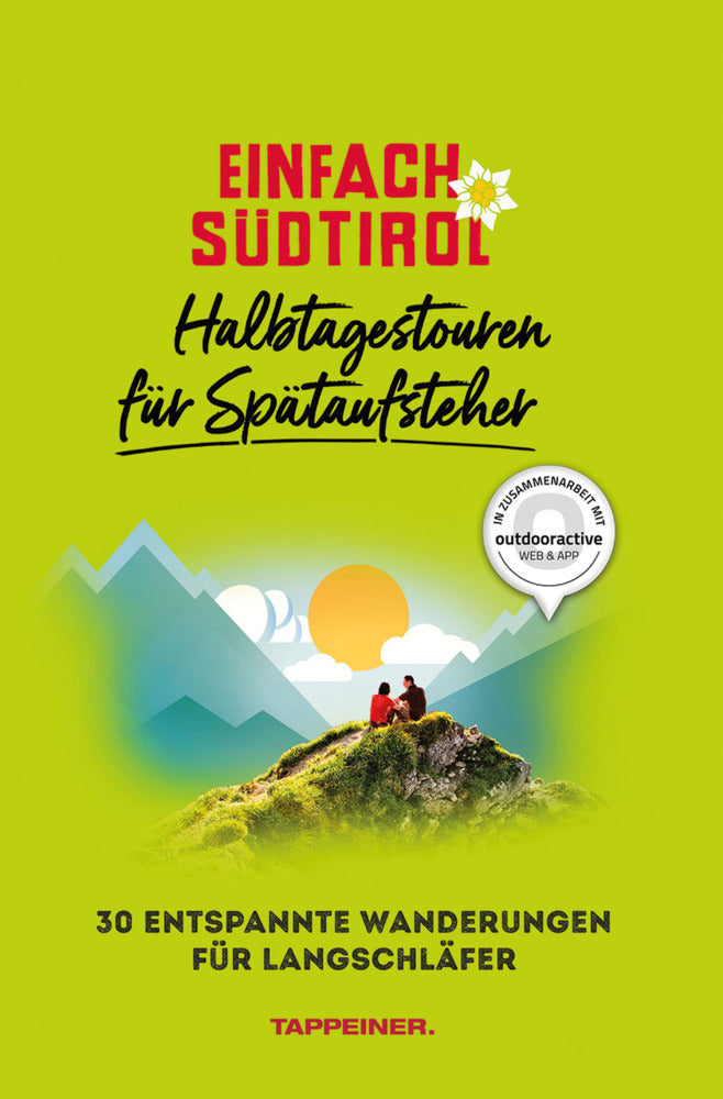 Einfach Südtirol: Halbtagestouren für Spätaufsteher (Athesia Tappeiner)