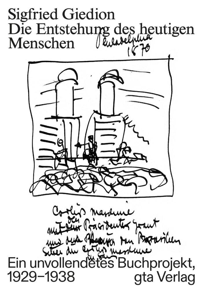 Die Entstehung des heutigen Menschen (Sigfried Giedion)