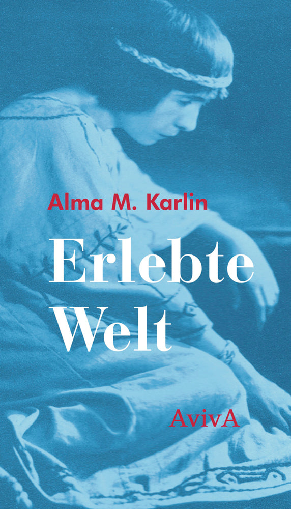 Erlebte Welt (Alma M. Karlin)