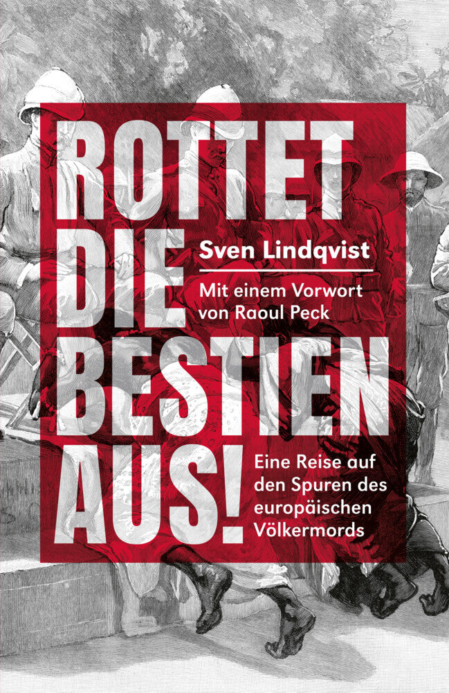 Rottet die Bestien aus! (Sven Lindqvist)