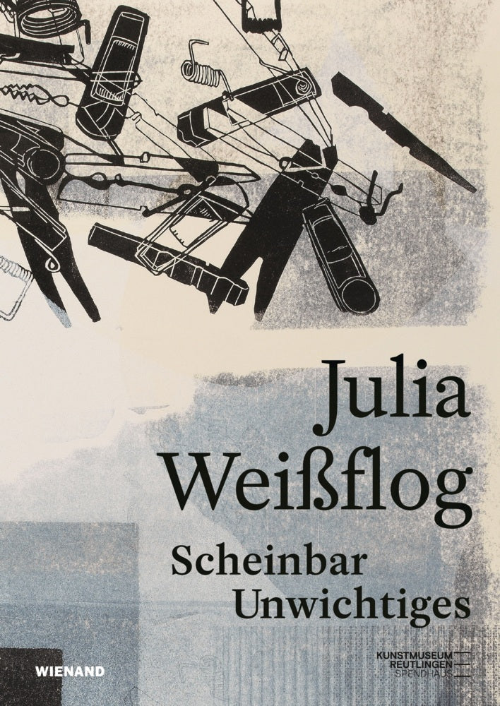 Julia Weißflog. Scheinbar Unwichtiges (Anna Nerobova)