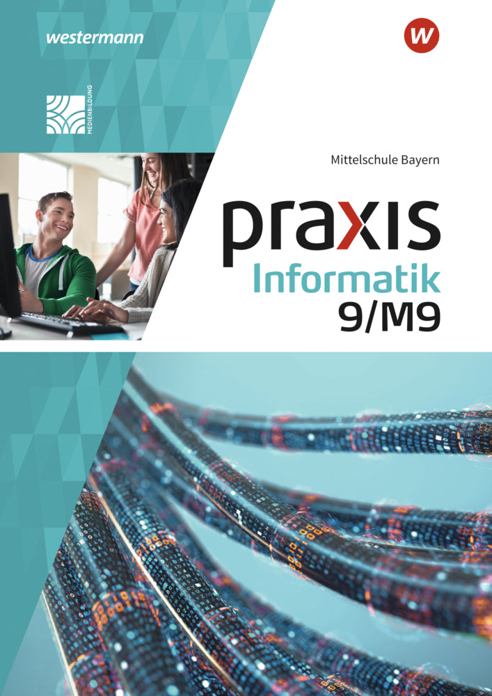 Praxis Informatik - Ausgabe 2020 für Mittelschulen in Bayern (Antje Czerney)