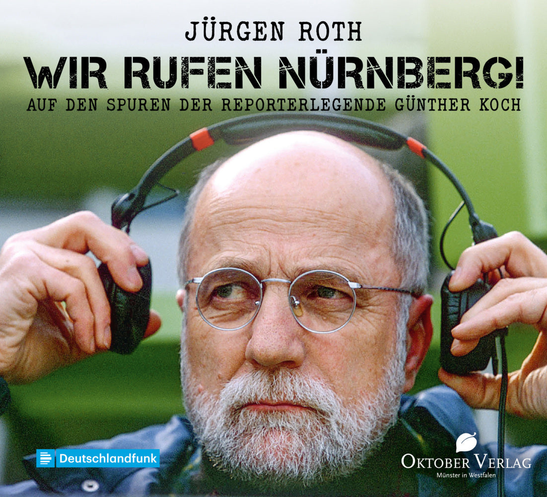 Wir rufen Nürnberg!, Audio-CD (Jürgen Roth)