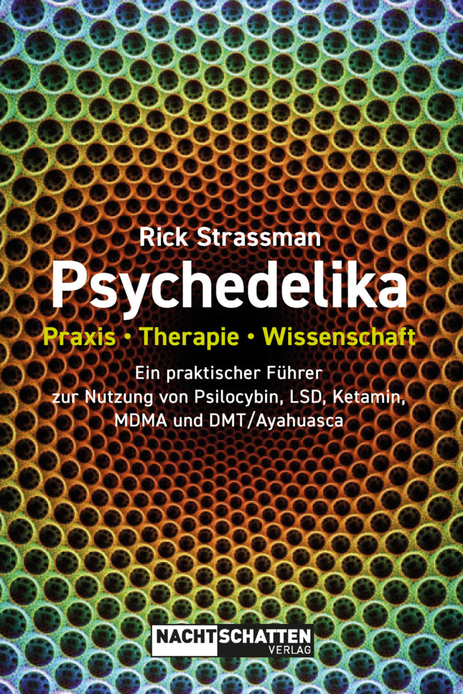 Psychedelika: Praxis, Therapie, Wissenschaft (Rick Strassman)