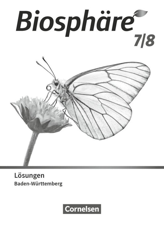 Biosphäre Sekundarstufe I - Gymnasium Baden-Württemberg 2022 - 7./8. Schuljahr (Astrid Agster)