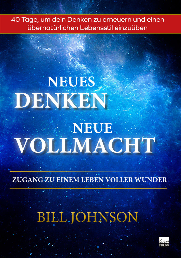 Neues Denken - Neue Vollmacht (Bill Johnson)