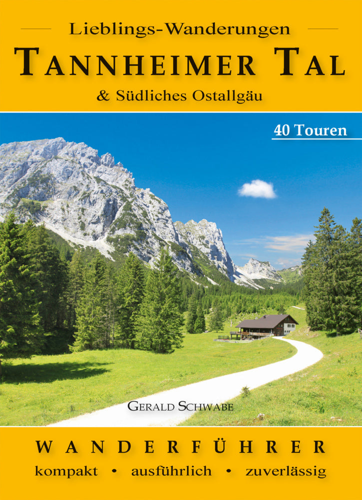 Lieblings-Wanderungen Tannheimer Tal (Gerald Schwabe)