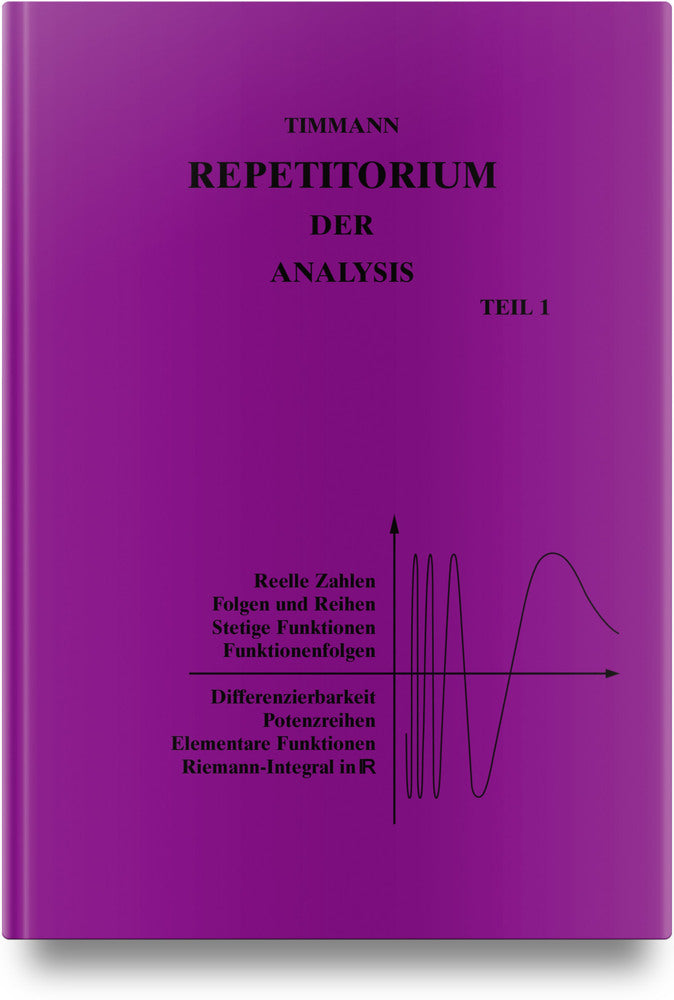 Repetitorium der Analysis, Teil 1 (Steffen Timmann)
