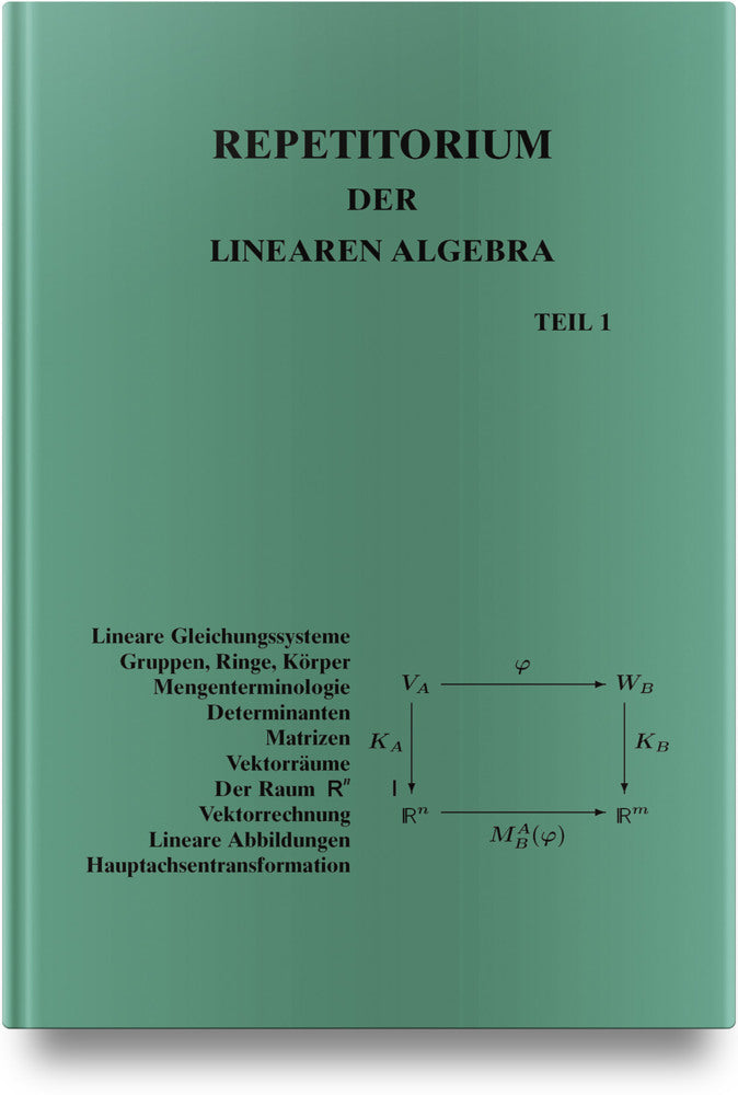 Repetitorium der Linearen Algebra, Teil 1 (Detlef Wille)