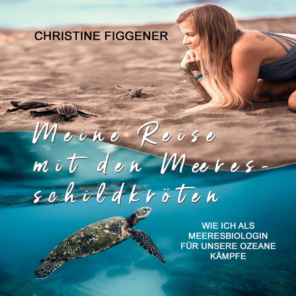 Meine Reise mit den Meeresschildkröten, Audio-CD, MP3 (Christine Figgener)