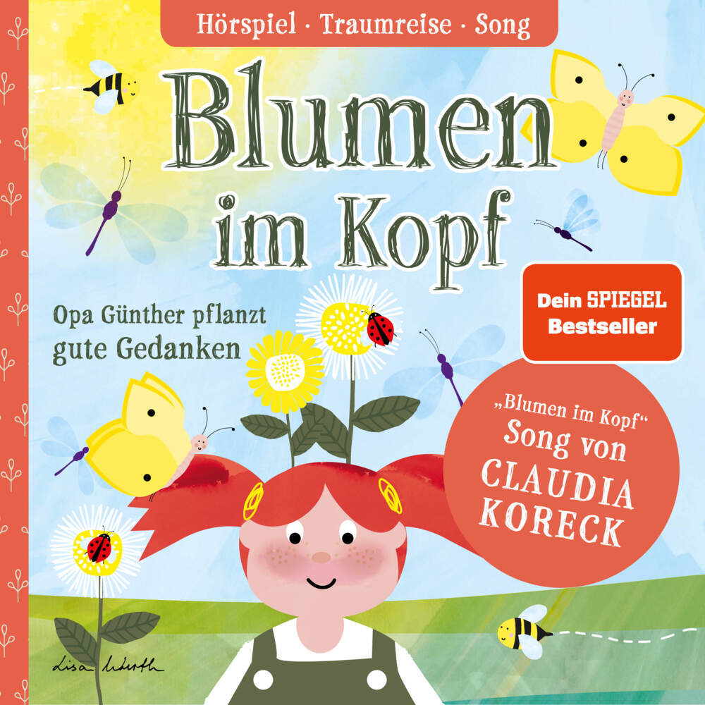 Blumen im Kopf. Opa Günther pflanzt gute Gedanken, Audio-CD (Lisa Wirth)