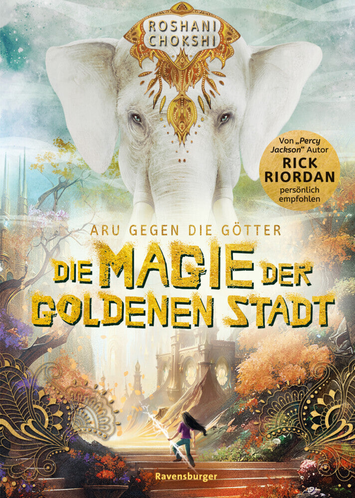 Aru gegen die Götter, Band 4 - Die Magie der goldenen Stadt (Roshani Chokshi)