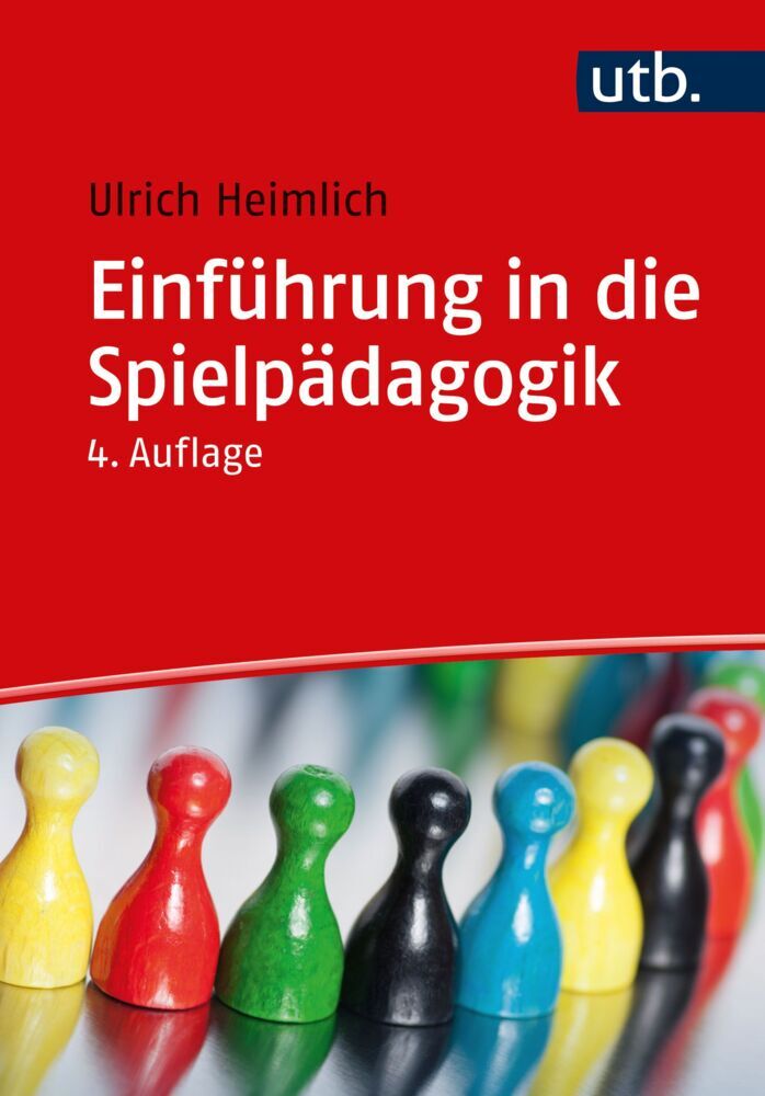 Einführung in die Spielpädagogik (Ulrich Heimlich)