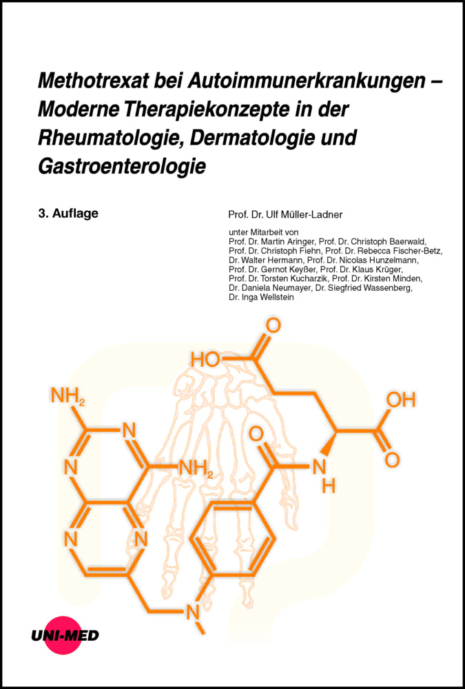 Methotrexat bei Autoimmunerkrankungen - Moderne Therapiekonzepte in der Rheumatologie, Dermatologie und Gastroenterologie (Ulf Müller-Ladner)