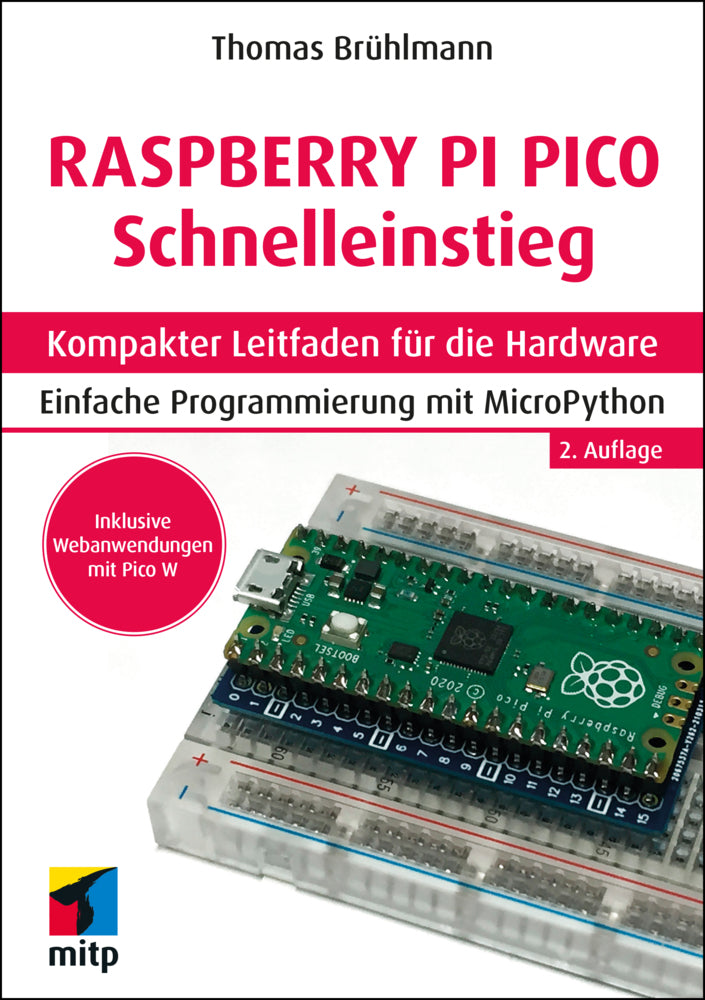 Raspberry Pi Pico und Pico W Schnelleinstieg (Thomas Brühlmann)