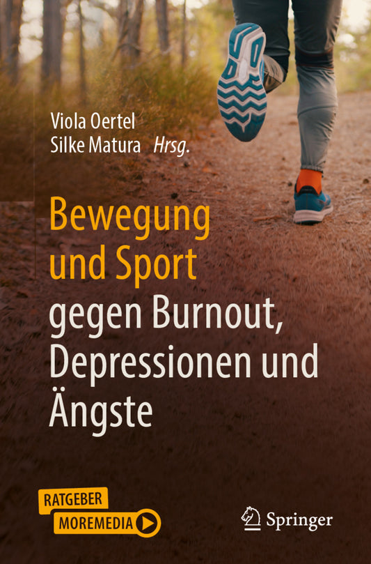 Bewegung und Sport gegen Burnout, Depressionen und Ängste (Viola Oertel)