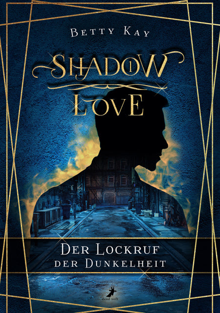 Shadow Love - Der Lockruf der Dunkelheit (Betty Kay)