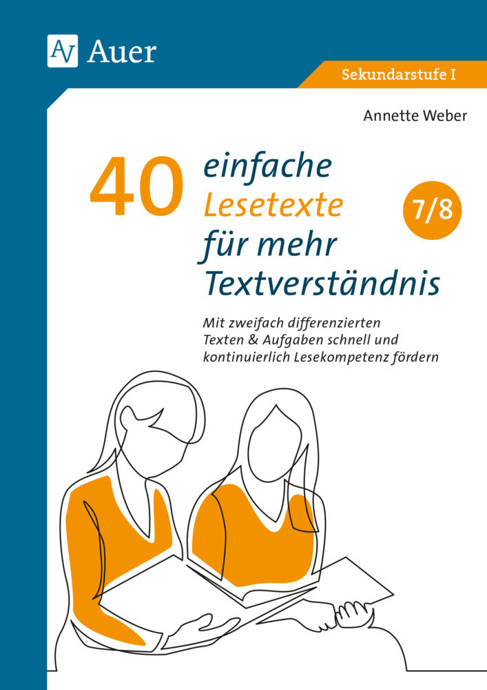 40 einfache Lesetexte für mehr Textverständnis 7-8 (Annette Weber)