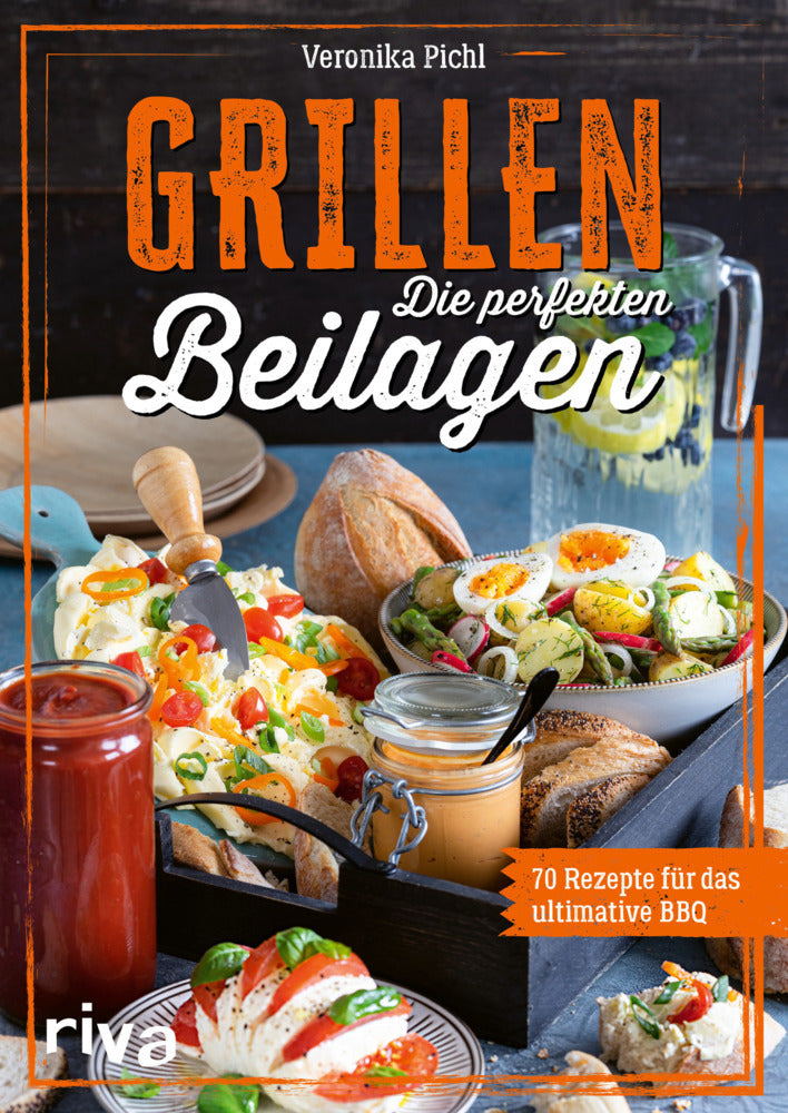 Grillen: Die perfekten Beilagen (Veronika Pichl)