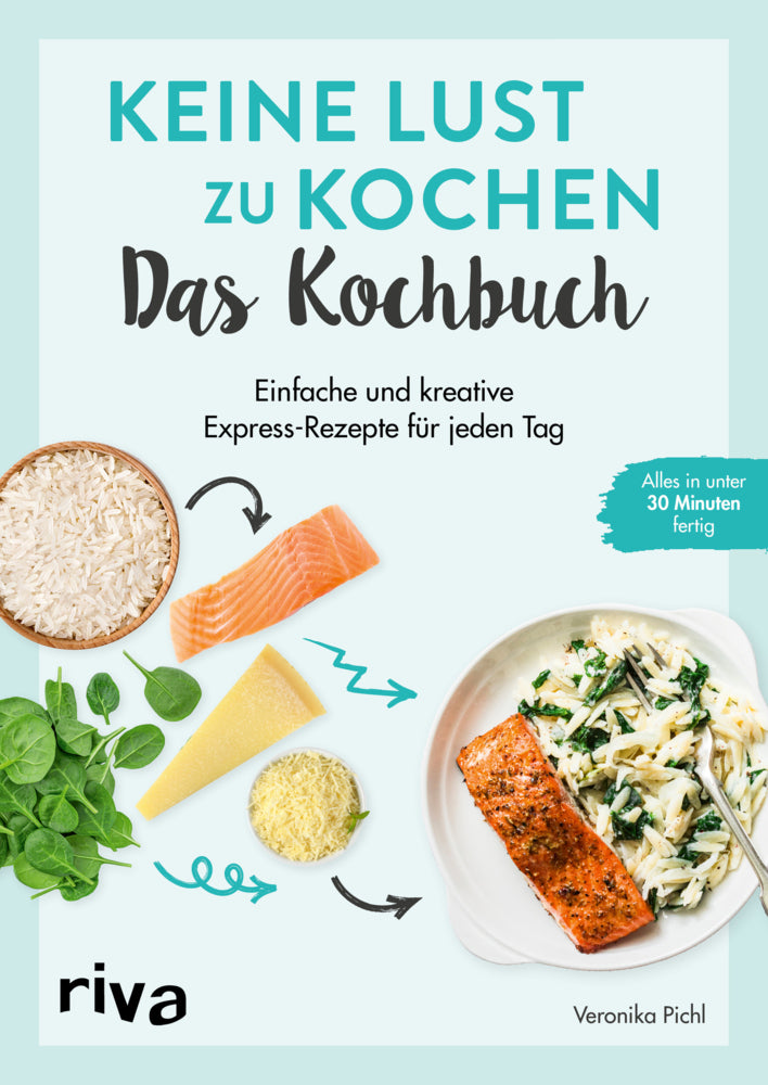 Keine Lust zu kochen: Das Kochbuch (Veronika Pichl)
