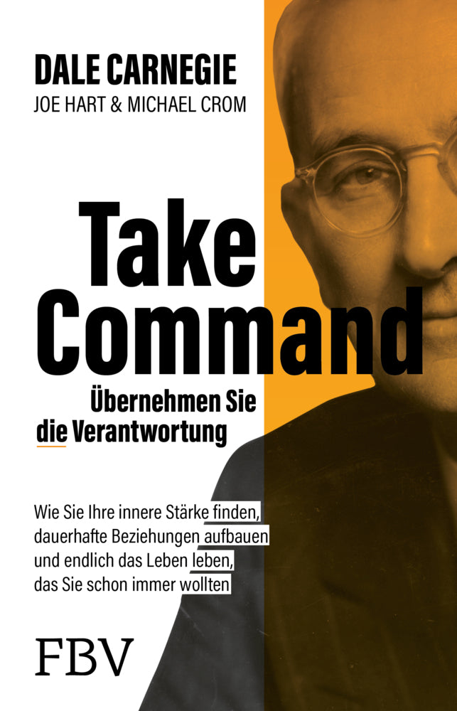 Take Command - Übernehmen Sie die Verantwortung (Dale Carnegie)