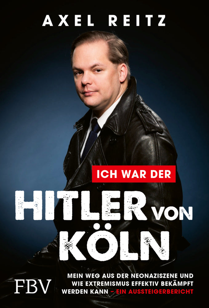 Ich war der Hitler von Köln (Axel Reitz)
