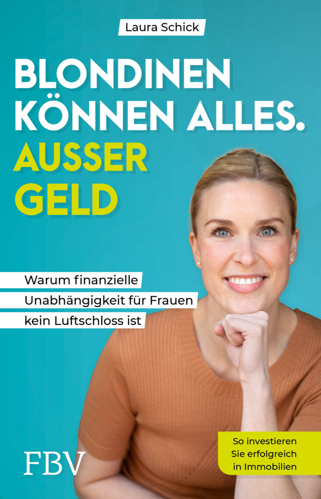 Blondinen können alles. Außer Geld (Laura Schick)