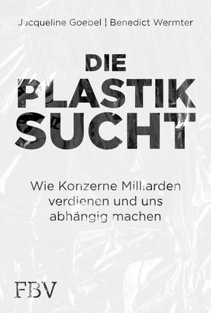Die Plastiksucht (Jacqueline Goebel)