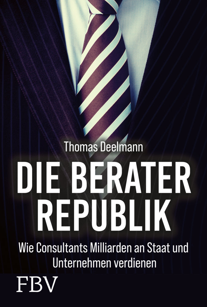 Die Berater-Republik (Thomas Deelmann)