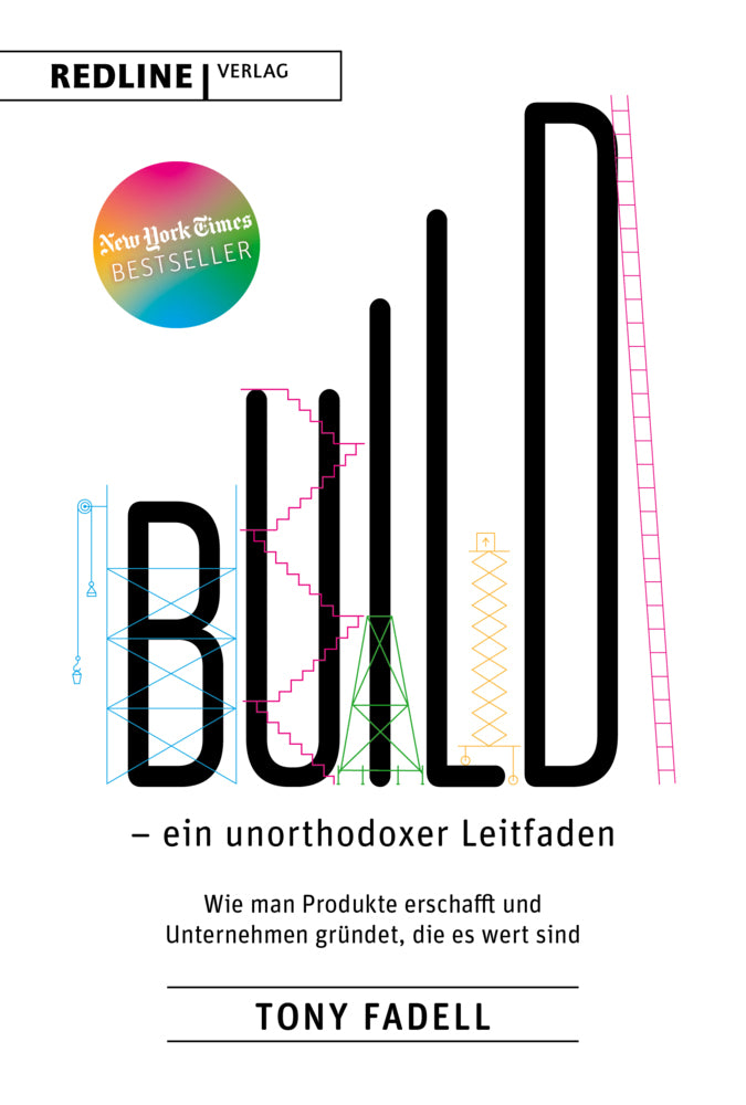 Build - ein unorthodoxer Leitfaden (Tony Fadell)