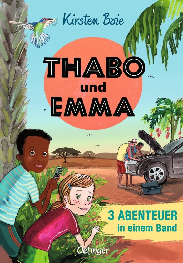 Thabo und Emma. 3 Abenteuer in einem Band (Kirsten Boie)