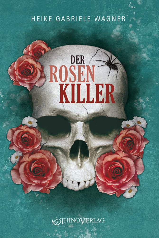 Der Rosenkiller (Heike Gabriele Wagner)